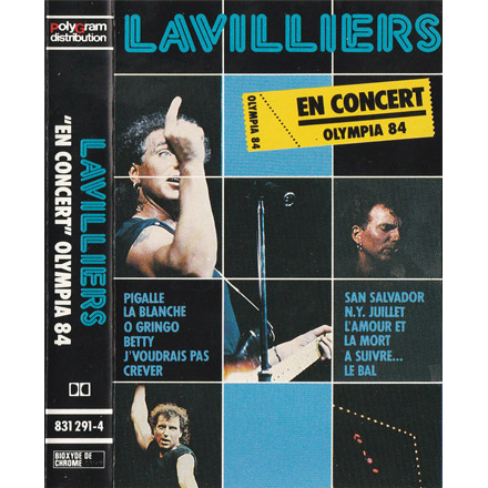 K7 Extraits Du live original :
En concert Olympia 84

Entrée des artistes
Ô Gringo
Betty
J'voudrais pas crever
San Salvador

N.Y. juillet
L'amour et la mort
À suivre
Le bal