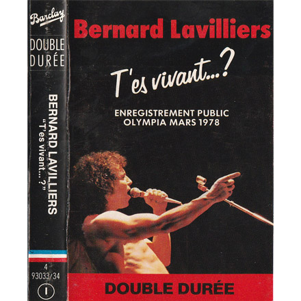 K7 Live Olympia Mars 1978 :
T'es vivant... ?

Juke box
Fauve d'amazone
Lettre ouverte
Sax aphone
Big brother
La danseuse du sud
Capoeira
Les barbares

Fench vallée
N'appartiens jamais
Soleil noir
Plus dure sera la chute
Utopia

Photo 2 : Réédition 