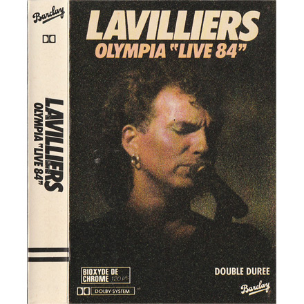 K7 Live (1) du triple album :
Olympia Live 84

Entrée des artistes
Pigalle la blanche
On se cherche tous une mama
L'amour et la mort
O gringo
A suivre ...
Saignée

J'voudrais pas crever
San Salvador
Carmencita
Des milliers de baisers perdus
La fleur du mal
Betty
Com a perma no mondo