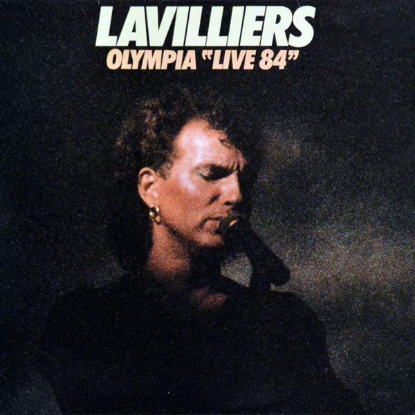 Double CD Live :
Olympia Live 84

Entrée des artistes
Pigalle la blanche
On se cherche tous une mama
L’amour et la mort
O gringo
A suivre
Saignée 
J’voudrais pas crever
San Salvador
Carmencita
Des milliers de baisers perdus

La fleur du mal
Betty
Com a perma no mundo (Par les Etoiles)
Chinatown Paris 13ème
New York juillet
Cravo e canela (Par Bénita & Giorginho)
Le bal
Tout et permis, rien est possible
Plus dure sera la chute

Edité en CD en 2004